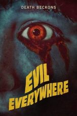 Nonton Film Evil Everywhere (2022)