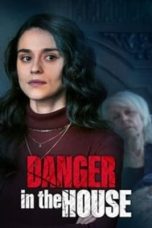 Nonton Film Danger in the House (2022) Sub Indo | Moviebos