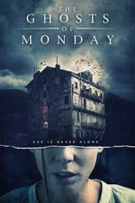 Nonton Film The Ghosts of Monday 2023 Sub Indo | Moviebos